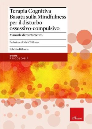 https://www.erickson.it/it/terapia-cognitiva-basata-sulla-mindfulness-per-il-disturbo-ossessivocompulsivo